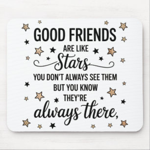 Gute Freunde sind wie Sterne Inspiration Zitat Mousepad