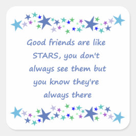 Gute Freunde sind wie Sterne Inspiration Zitat Quadratischer Aufkleber