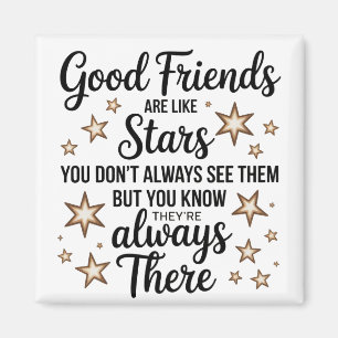 Gute Freunde sind wie Sterne Inspirierender Spruch Magnet