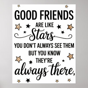 Gute Freunde sind wie Sterne Inspirierendes Zitat Poster