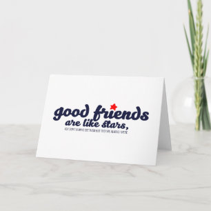 Gute Freunde sind wie Sterne Karte