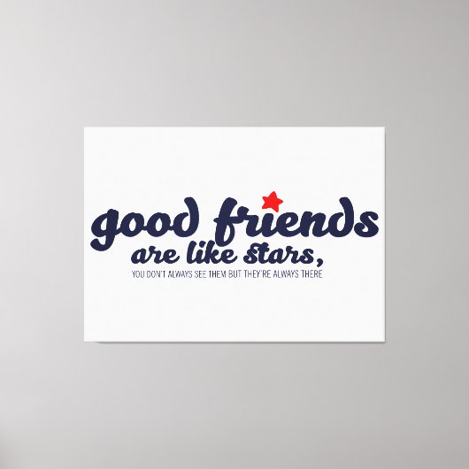 Gute Freunde sind wie Sterne Leinwanddruck (Vorderseite)
