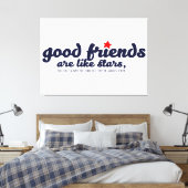 Gute Freunde sind wie Sterne Leinwanddruck (Insitu (Schlafzimmer))