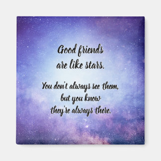 Gute Freunde sind wie Sterne Magnet