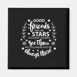 Gute Freunde sind wie Sterne Magnet