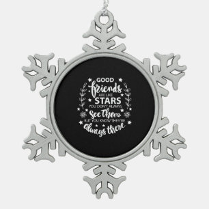 Gute Freunde sind wie Sterne Schneeflocken Zinn-Ornament