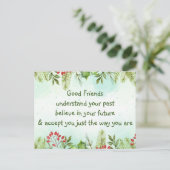 Gute Freunde verstehen inspirierende Postkarte (Stehend Vorderseite)