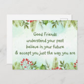 Gute Freunde verstehen inspirierende Postkarte (Vorne/Hinten)
