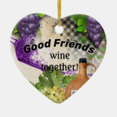 Gute Freunde Wein zusammen Keramik Ornament (Vorne)