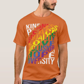 Güte Frieden Gleichheit Liebe Inklusion Hoffnung D T-Shirt