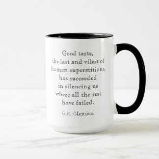 Gute Geschmack Chesterton Zitat-Tasse Tasse