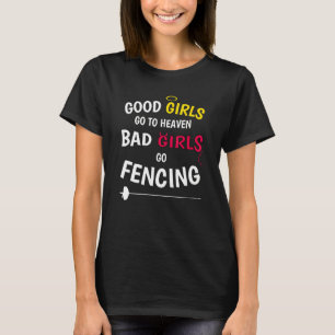 Gute Girls im Himmel Bad Girls Fencer Fenc T-Shirt