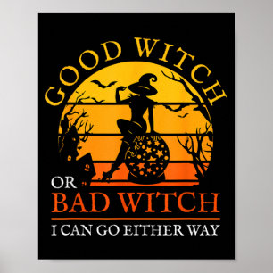 Gute Hexe Oder Böse Hexe Kann Auf Beiden Wegen Geh Poster