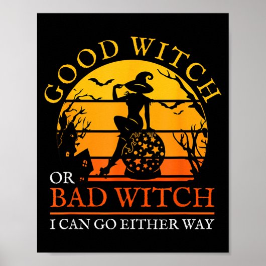 Gute Hexe Oder Böse Hexe Kann Auf Beiden Wegen Geh Poster (Vorne)