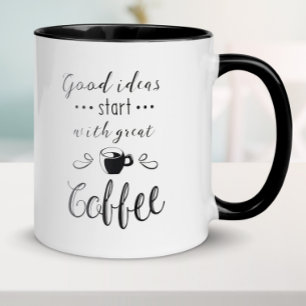 Gute Ideen beginnen mit Kaffee Tasse
