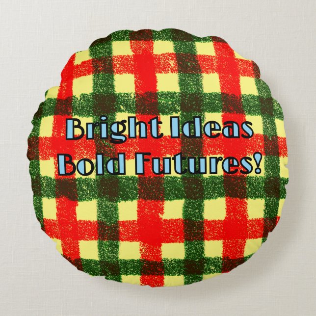 Gute Ideen für kühne Zukunft! Rundes Kissen (Vorderseite)