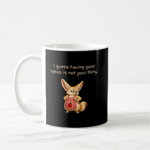 Gute Ideen zu haben ist nicht deine Stärke Kaffeetasse