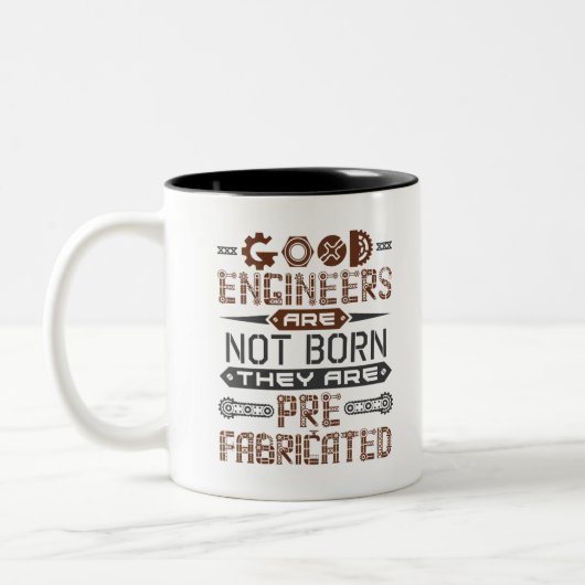 Gute Ingenieure sind vorgefertigte Funny Joke Zweifarbige Tasse (Links)