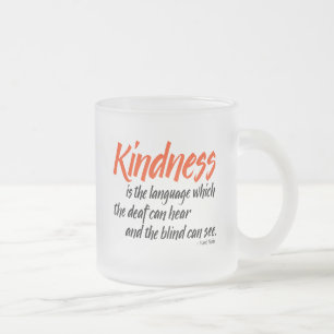 Güte ist die Sprache, die das taube hören kann Mattglastasse