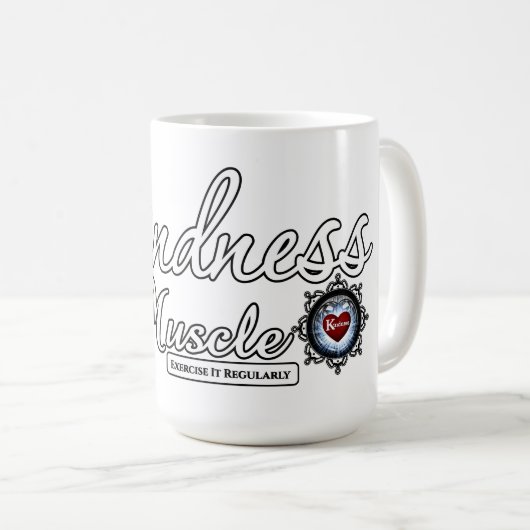 Güte ist ein Muskel Kaffeetasse (VorderseiteRechts)