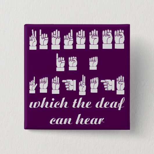 Güte ist eine Sprache, der das taube 2 hören kann Button (Vorderseite)