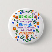 Güte ist jemandem deine Stärke leihen Button (Vorderseite)