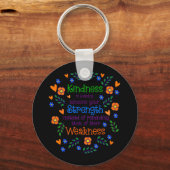 Güte ist jemandem deine Stärke leihen Schlüsselanhänger (Vorderseite)