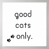 Gute Katzen nur mit schwarzem Text Poster (Vorne)
