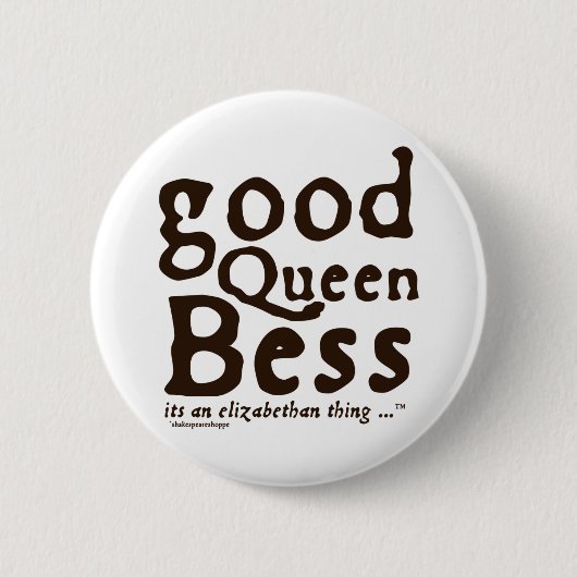 Gute Königin Bess Button (Vorderseite)