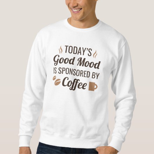 Gute Laune Kaffee Sweatshirt (Vorderseite)