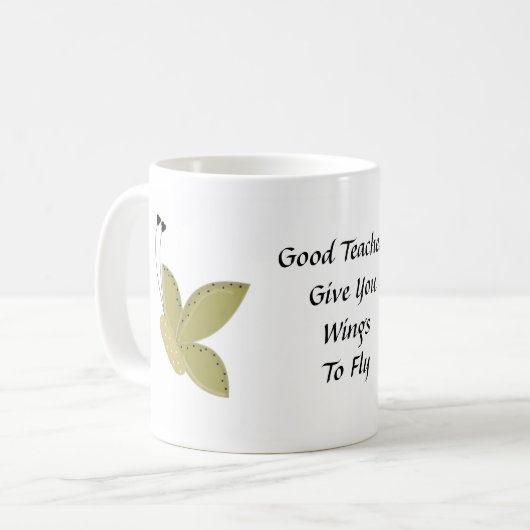 Gute Lehrer geben dir Flügel... Kaffeetasse (Vorderseite Links)