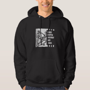 Gute Leute sind schlechten GesetzesHoodie Hoodie
