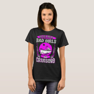 Gute Mädchen gehen Himmel, den schlechte Mädchen T-Shirt