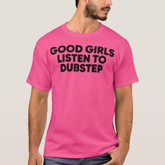 Gute Mädchen hören Dubstep Dubstep Edm Rave T-Shirt (Vorderseite)