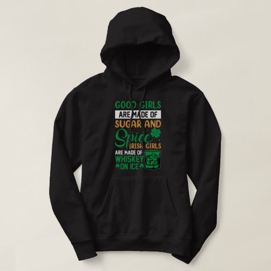 Gute Mädchen sind aus Zucker und Gewürzen. Irish G Hoodie (Design vorne)