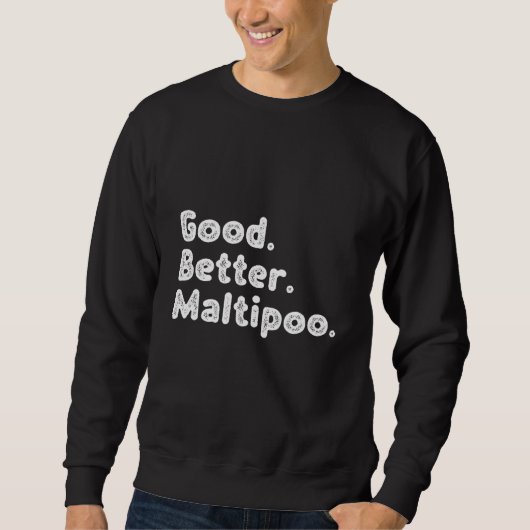 Gute Maltipoo Sweatshirt (Vorderseite)