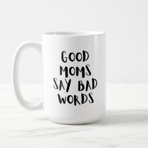 Gute Mamas sagen schlechte Worte Funny Mama Tass Kaffeetasse
