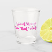 Gute Mamas sagen schlechte Worte pink Retro Schnapsglas (Vorderseite)
