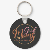 Gute Mamas sagen schlechte Worte