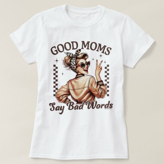 Gute Mamas sagen schlechte Worte T-Shirt Mütter Ta (Design vorne)