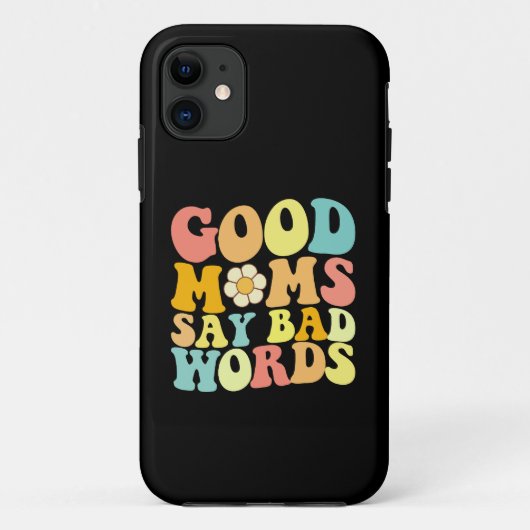 Gute Mamas sagen schlechte Worte zum Muttertag Case-Mate iPhone Hülle (Rückseite)