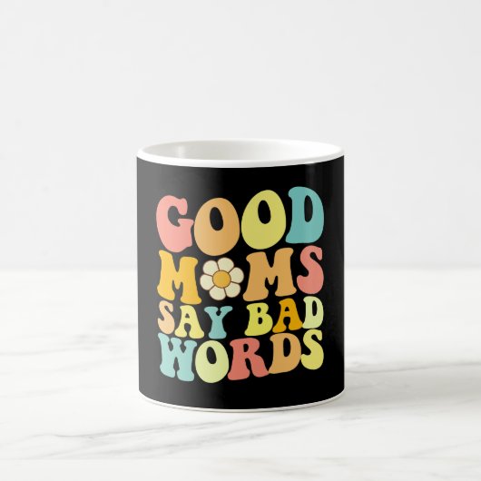 Gute Mamas sagen schlechte Worte zum Muttertag Kaffeetasse (Mittel)