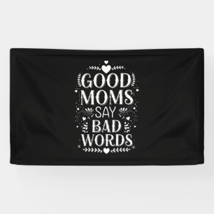 Gute Mamas sagen schlechte Worte zum sonnigen Mutt Banner