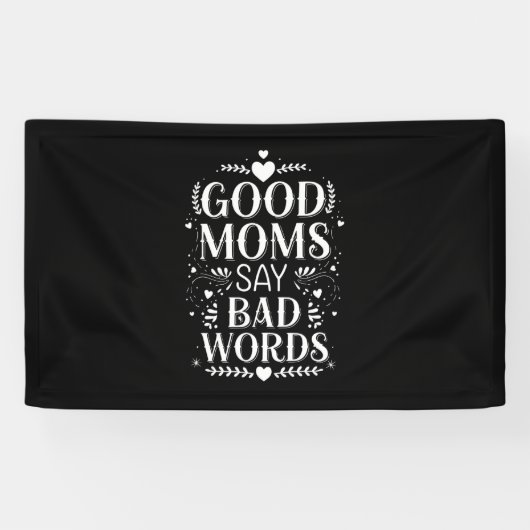 Gute Mamas sagen schlechte Worte zum sonnigen Mutt Banner (Horizontal)