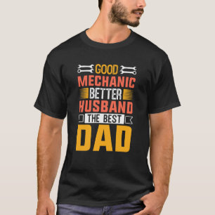 Gute Mechanik besseres Ehemann Der beste Vater T-Shirt