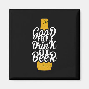 Gute Menschen trinken gutes Bier Magnet