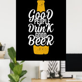 Gute Menschen trinken gutes Bier Poster (Heimbüro)