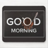 Gute Morgencoffee Mousepad (Vorne)