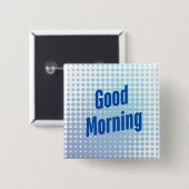 Gute morgendliche blaue Punkte Button (Vorne & Hinten)