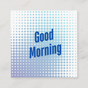 Gute morgendliche blaue Punkte Quadratische Visitenkarte